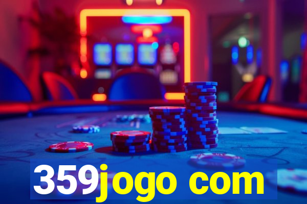 359jogo com